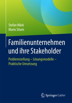 Familienunternehmen und ihre Stakeholder (eBook, PDF) - Märk, Stefan; Situm, Mario