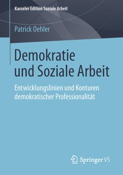 Demokratie und Soziale Arbeit (eBook, PDF) - Oehler, Patrick