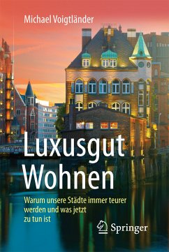 Luxusgut Wohnen (eBook, PDF) - Voigtländer, Michael