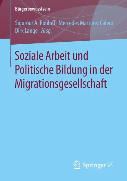 Soziale Arbeit und Politische Bildung in der Migrationsgesellschaft (eBook, PDF)