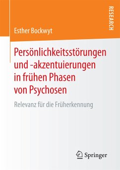 Persönlichkeitsstörungen und -akzentuierungen in frühen Phasen von Psychosen (eBook, PDF) - Bockwyt, Esther