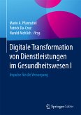 Digitale Transformation von Dienstleistungen im Gesundheitswesen I (eBook, PDF)