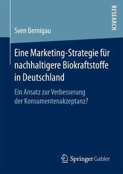 Eine Marketing-Strategie für nachhaltigere Biokraftstoffe in Deutschland (eBook, PDF) - Bernigau, Sven