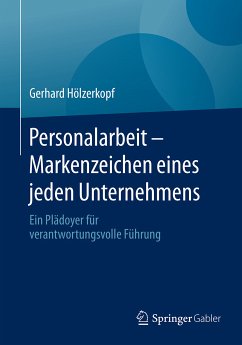 Personalarbeit - Markenzeichen eines jeden Unternehmens (eBook, PDF) - Hölzerkopf, Gerhard