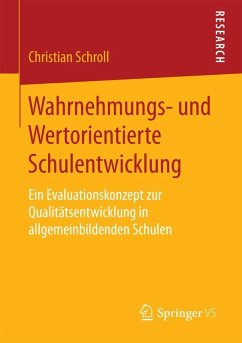 Wahrnehmungs- und Wertorientierte Schulentwicklung (eBook, PDF) - Schroll, Christian