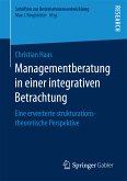 Managementberatung in einer integrativen Betrachtung (eBook, PDF)