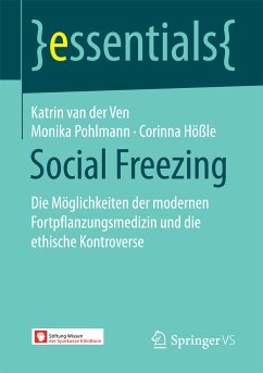 Social Freezing (eBook, PDF) - van der Ven, Katrin; Pohlmann, Monika; Hößle, Corinna