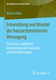 Entwicklung und Wandel der hausarztzentrierten Versorgung (eBook, PDF)