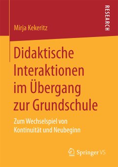 Didaktische Interaktionen im Übergang zur Grundschule (eBook, PDF) - Kekeritz, Mirja