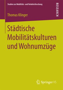 Städtische Mobilitätskulturen und Wohnumzüge (eBook, PDF) - Klinger, Thomas