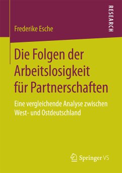Die Folgen der Arbeitslosigkeit für Partnerschaften (eBook, PDF) - Esche, Frederike