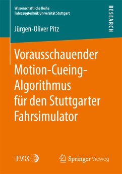 Vorausschauender Motion-Cueing-Algorithmus für den Stuttgarter Fahrsimulator (eBook, PDF) - Pitz, Jürgen-Oliver