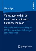 Verlustausgleich in der Common Consolidated Corporate Tax Base (eBook, PDF)
