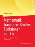 Mathematik trainieren: Brüche, Funktionen und Co. (eBook, PDF)
