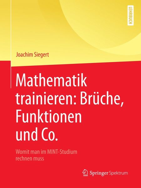 Mathematik trainieren: Brüche, Funktionen und Co. (eBook, PDF)