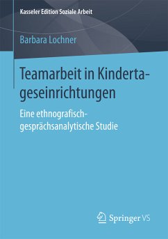 Teamarbeit in Kindertageseinrichtungen (eBook, PDF) - Lochner, Barbara