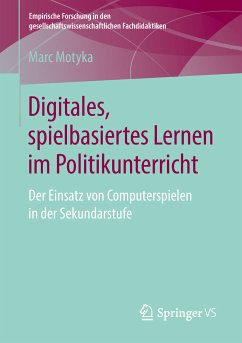 Digitales, spielbasiertes Lernen im Politikunterricht (eBook, PDF) - Motyka, Marc