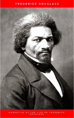Narrative of the Life of Frederick Douglass, an American Slave (eBook, ePUB) - Douglass, Frederick