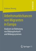 Arbeitsmarktchancen von Migranten in Europa (eBook, PDF)