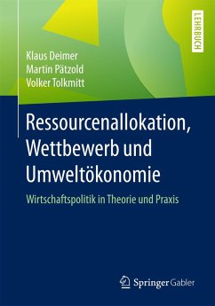 Ressourcenallokation, Wettbewerb und Umweltökonomie (eBook, PDF) - Deimer, Klaus; Pätzold, Martin; Tolkmitt, Volker