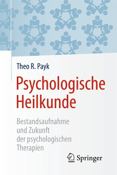 Psychologische Heilkunde (eBook, PDF) - Payk, Theo R.
