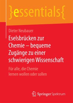 Eselsbrücken zur Chemie – bequeme Zugänge zu einer schwierigen Wissenschaft (eBook, PDF) - Neubauer, Dieter