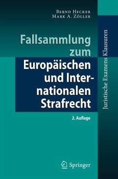 Fallsammlung zum Europäischen und Internationalen Strafrecht (eBook, PDF) - Hecker, Bernd; Zöller, Mark A.