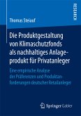 Die Produktgestaltung von Klimaschutzfonds als nachhaltiges Anlageprodukt für Privatanleger (eBook, PDF)