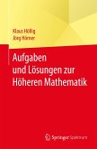 Aufgaben und Lösungen zur Höheren Mathematik (eBook, PDF)