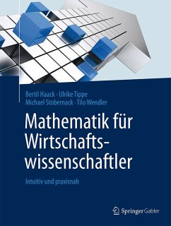 Mathematik für Wirtschaftswissenschaftler (eBook, PDF) - Haack, Bertil; Tippe, Ulrike; Stobernack, Michael; Wendler, Tilo