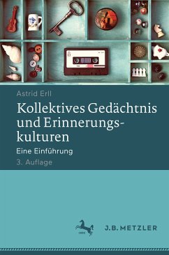 Kollektives Gedächtnis und Erinnerungskulturen (eBook, PDF) - Erll, Astrid