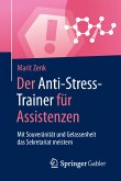 Der Anti-Stress-Trainer für Assistenzen (eBook, PDF)