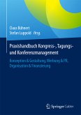 Praxishandbuch Kongress-, Tagungs- und Konferenzmanagement (eBook, PDF)