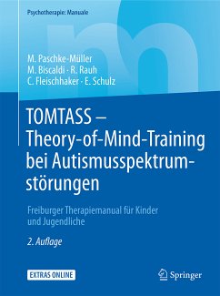 TOMTASS - Theory-of-Mind-Training bei Autismusspektrumstörungen (eBook, PDF) - Paschke-Müller, Mirjam S.; Biscaldi, Monica; Rauh, Reinhold; Fleischhaker, Christian; Schulz, Eberhard