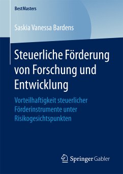 Steuerliche Förderung von Forschung und Entwicklung (eBook, PDF) - Bardens, Saskia Vanessa