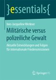 Militärische versus polizeiliche Gewalt (eBook, PDF)