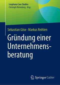 Gründung einer Unternehmensberatung (eBook, PDF) - Göse, Sebastian; Reihlen, Markus