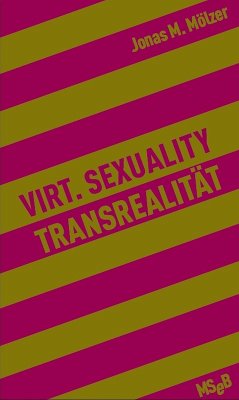 Virt. Sexuality / Transrealität (eBook, ePUB) - Mölzer, Jonas M.