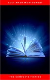 Lucy Maud Montgomery (The Complete Fiction) (eBook, ePUB) Lucy Maud Montgomery (The Complete Fiction) (eBook, ePUB)