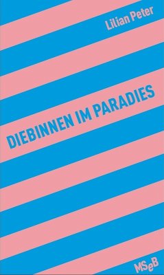 Diebinnen im Paradies (eBook, ePUB) - Peter, Lilian