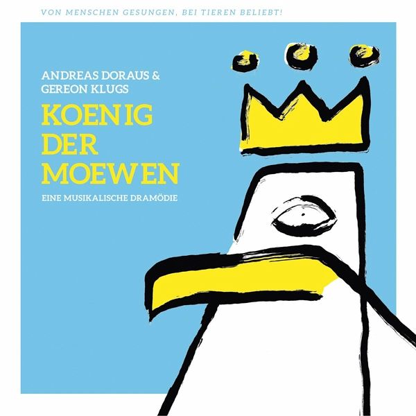 Andreas Doraus & Gereon Klugs 'Koenig Der Moewen'
