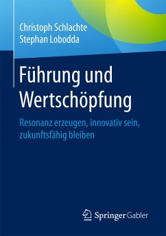 Führung und Wertschöpfung (eBook, PDF) - Schlachte, Christoph; Lobodda, Stephan