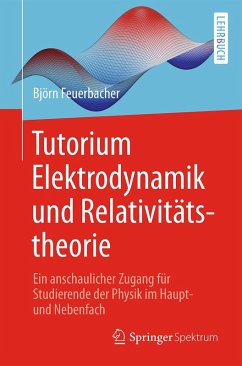 Tutorium Elektrodynamik und Relativitätstheorie (eBook, PDF) - Feuerbacher, Björn