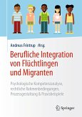 Berufliche Integration von Flüchtlingen und Migranten (eBook, PDF)