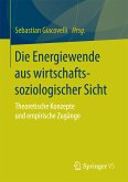 Die Energiewende aus wirtschaftssoziologischer Sicht (eBook, PDF)