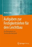 Aufgaben zur Festigkeitslehre für den Leichtbau (eBook, PDF)