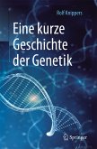 Eine kurze Geschichte der Genetik (eBook, PDF)