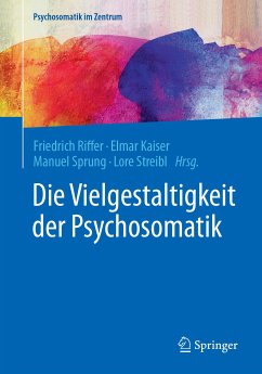 Die Vielgestaltigkeit der Psychosomatik (eBook, PDF)