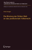 Die Bindung der Dritten Welt an das postkoloniale Völkerrecht (eBook, PDF)