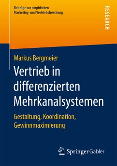 Vertrieb in differenzierten Mehrkanalsystemen (eBook, PDF) - Bergmeier, Markus